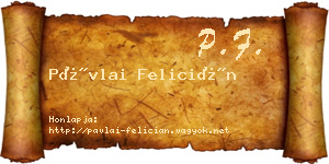 Pávlai Felicián névjegykártya